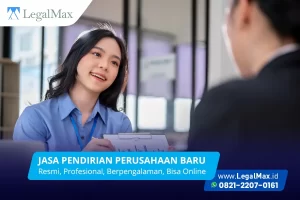 Jasa Pendirian Perusahaan Baru di Jakarta Berpengalaman
