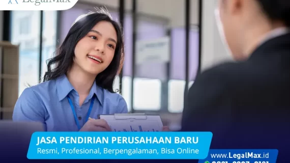 Jasa Pendirian Perusahaan Baru di Jakarta Berpengalaman